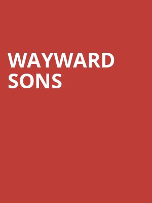 Wayward Sons at O2 Academy Islington